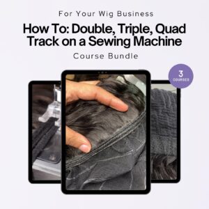 How To: Double, Triple, Quad Track on a Sewing Machine | Online Wig Business Course | Beginner Friendly