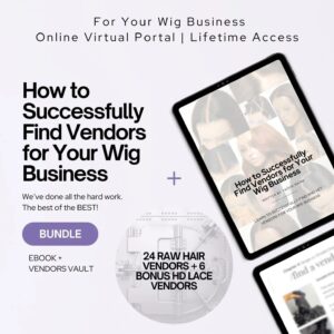 Raw Hair Vendors for Your Wig Business + Ebook LITE Bundle
