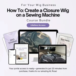 How To: Construct a Closure Wig on a Sewing Machine Course Bundle | How to Start a Wig Business | Online Wig Business - For Wigmakers