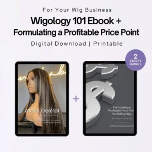 Wigology 101 + Formulating a Profitable Price Point Ebook - Ebook Bundle