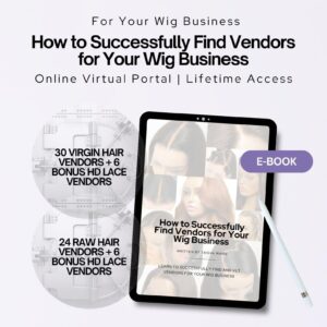 Virgin & Raw Hair Vendors for Your Wig Business + Ebook PRO Bundle